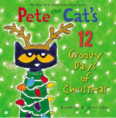 Pete the Cat's 12 Groovy Days of Christmas