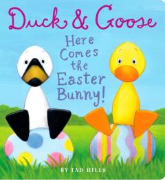 Duck & Goose, Here Comes the Easter Bunny!