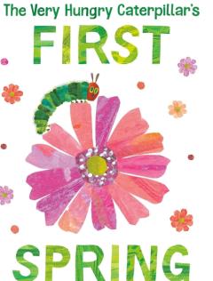The Very Hungry Caterpillar's First Spring