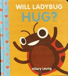 Will Ladybug Hug?