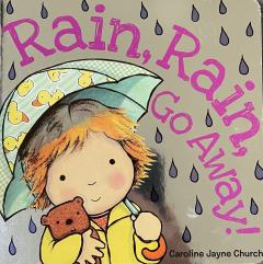 Rain, Rain, Go Away!