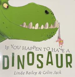 If You Happen To Have A Dinosaur