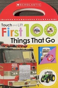 Touch and Lift First 100 Things That Go