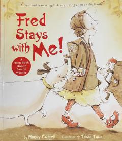 Fred Stays with Me!