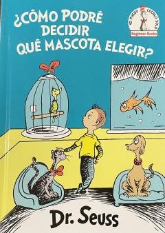 Dr. Seuss Como Podre Decidir Que Mascoto Elegir?