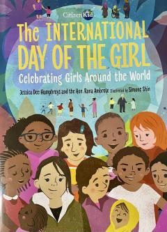 The International Day Of The Girl (Celebrating Girls Around the World)