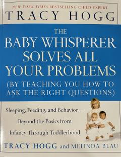 The Baby Whisperer Solves All Your Problems