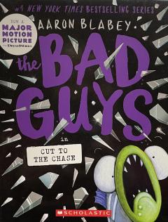 The Bad Guys in Cut To The Chase