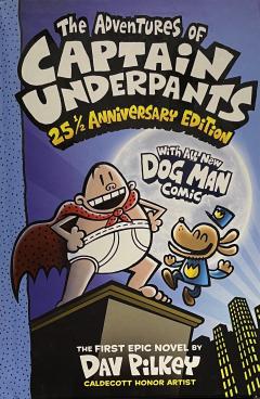 The Adventures of Captain Underpants 25 1/2 Anniversary Edition With All New Dog Man Comic 