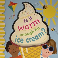 Is it warm enough for ice cream?